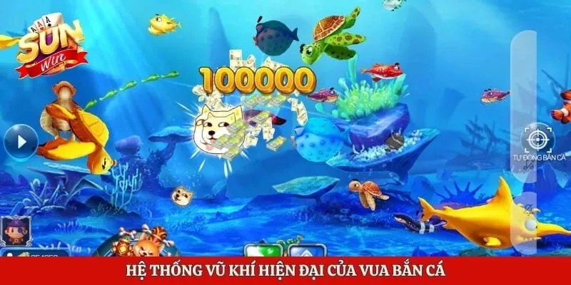 Vua Bắn Cá – Trải Nghiệm Săn Cá Đổi Thưởng Đỉnh Cao 3 Hệ thống vũ khí hiện đại của vua bắn cá